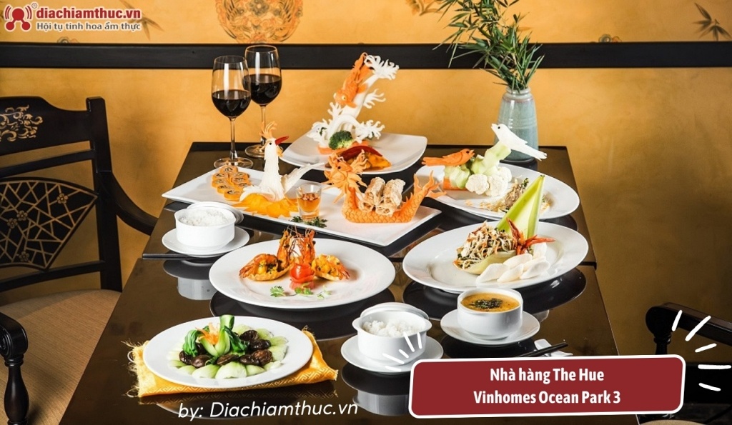 Nhà hàng The Hue Vinhomes Ocean Park 3 với những món Huế đặc trưng