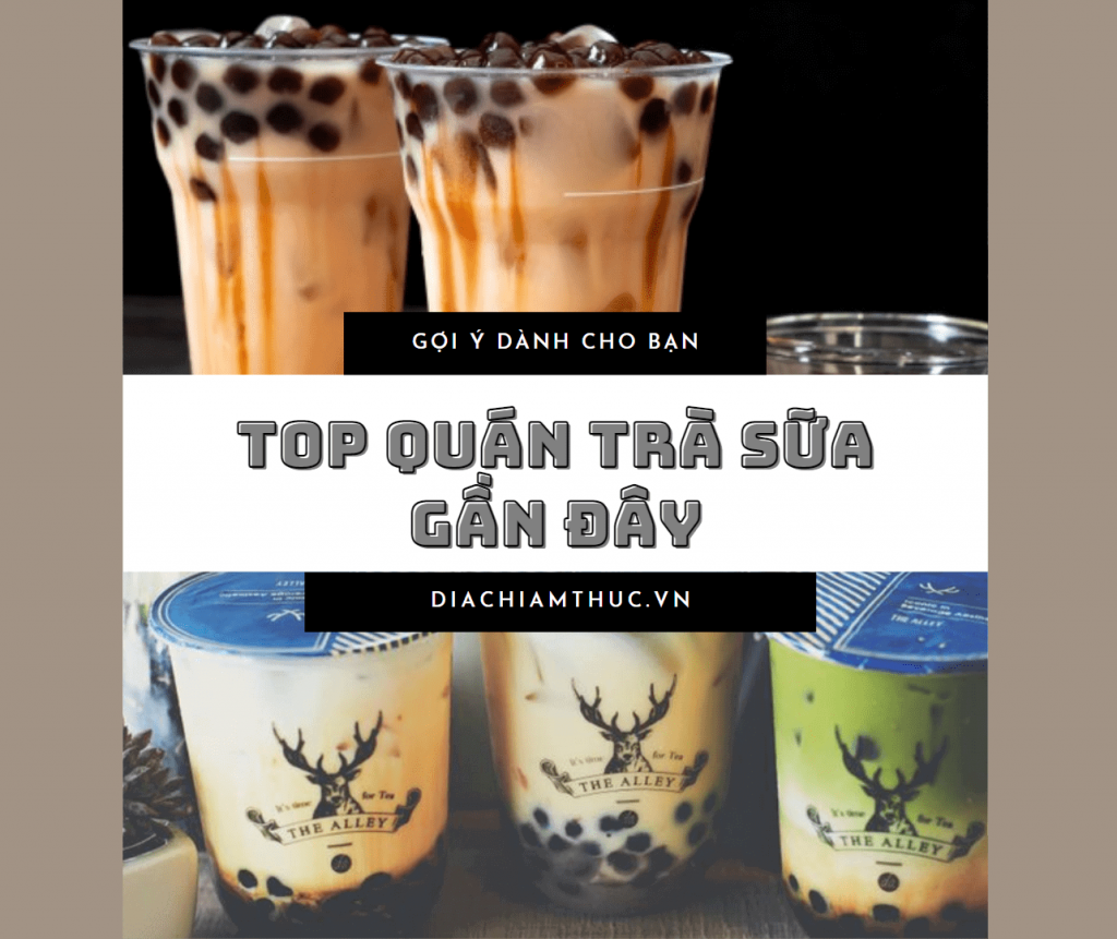 Quán trà sữa gần đây