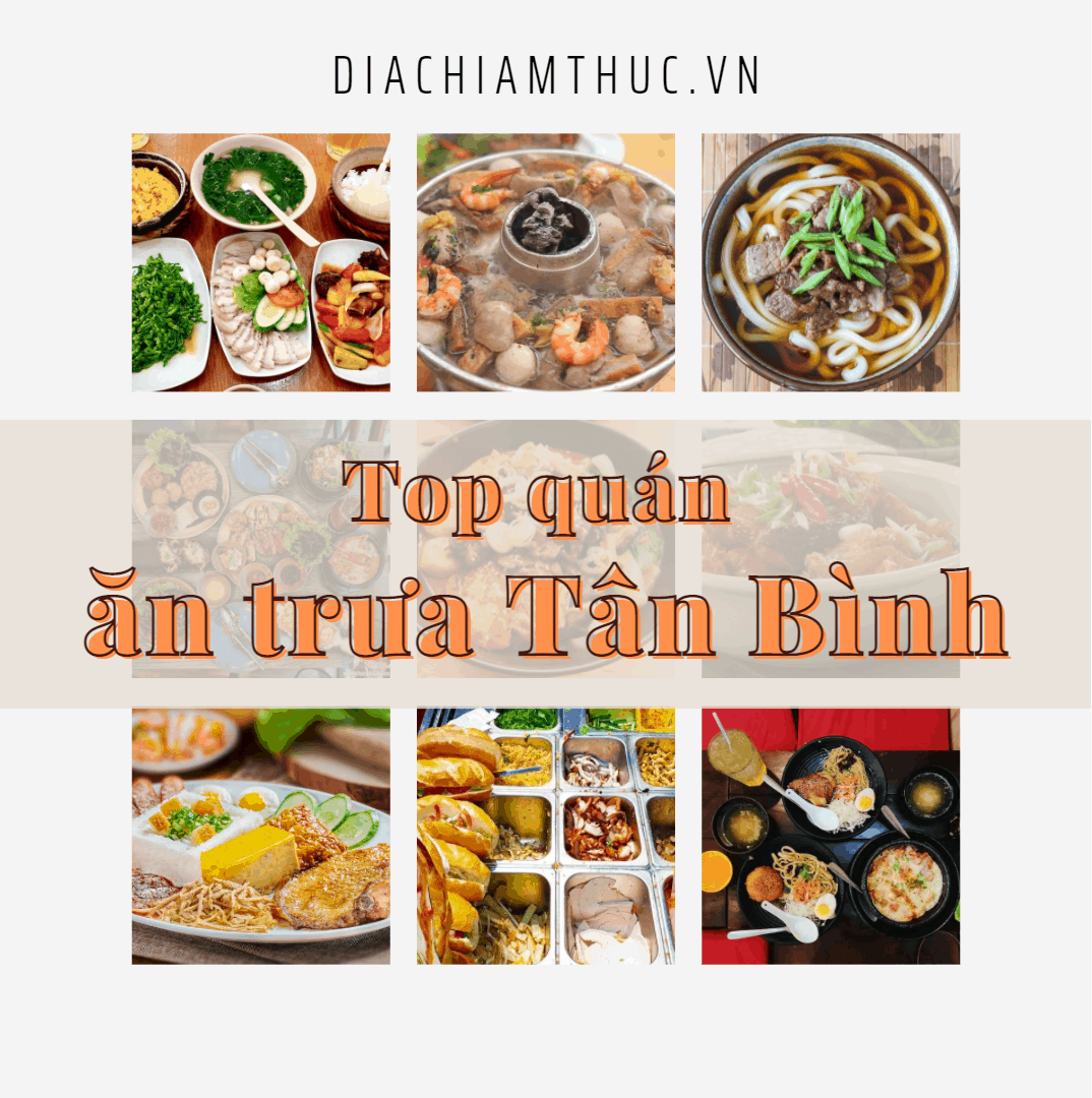 TOP #32 Quán ăn trưa Tân Bình (TP. HCM) ĂN LÀ NO CĂNG BỤNG