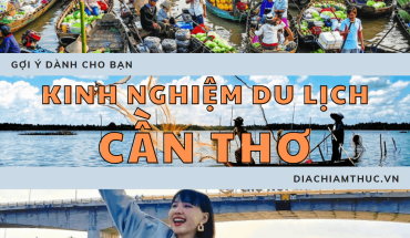 Kinh nghiệm du lịch Cần Thơ