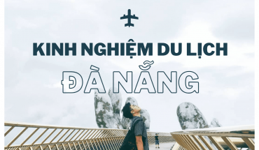 Kinh nghiệm du lịch Đà Nẵng