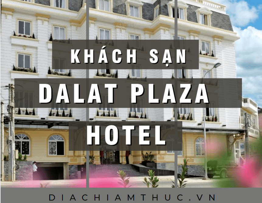 Khách sạn Dalat Plaza