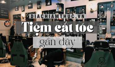 Tiệm cắt tóc gần đây