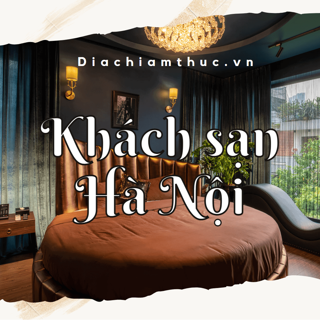 Top 12 Nhà nghỉ khách sạn gần ga Hà Nội giá rẻ đẹp nhất