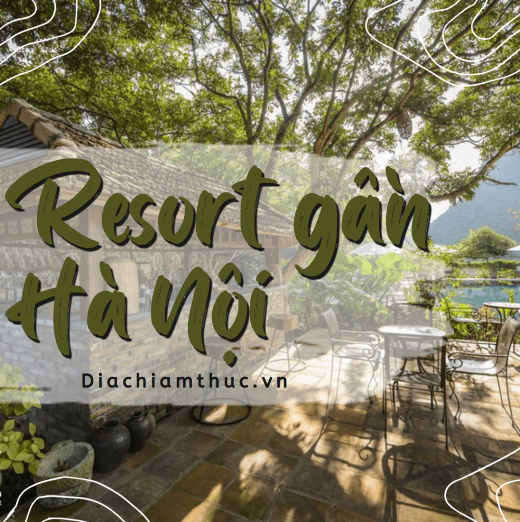 Resort gần Hà Nội