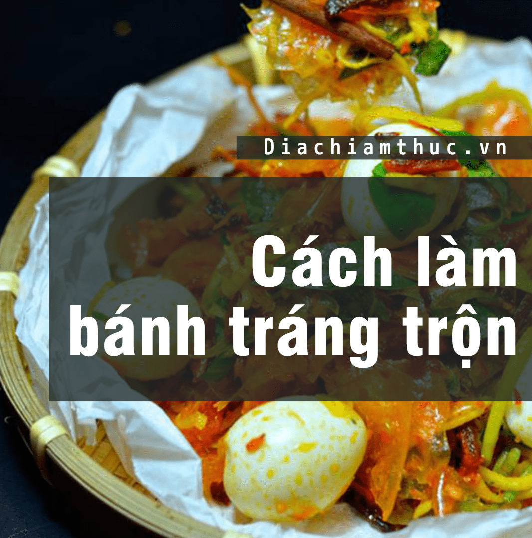 BÍ QUYẾT cách làm bánh tráng trộn tại nhà NGON NHƯ NGOÀI HÀNG