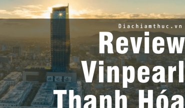 Review vinpearl Thanh hóa