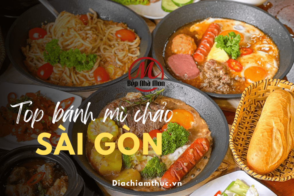 Mách Nhỏ Top 11 Quán Bánh Mì Chảo Sài Gòn Vừa Ngon Lại Vừa Rẻ!
