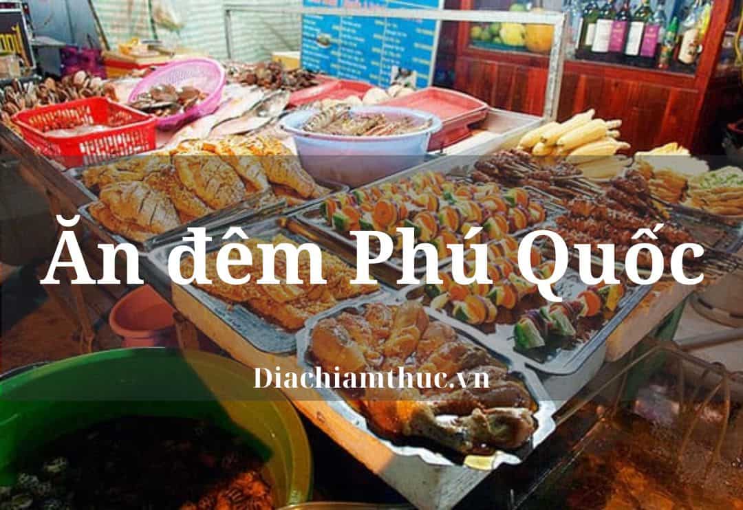 Tìm Hiểu Tối ăn Gì ở Phú Quốc Giúp Bạn Có Trải Nghiệm Tuyệt Vời