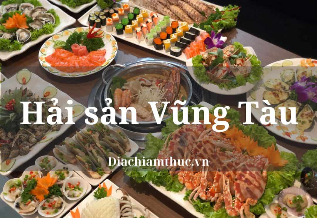 Có những quán ăn nào ở Vũng Tàu nổi tiếng với các món hải sản nướng?
