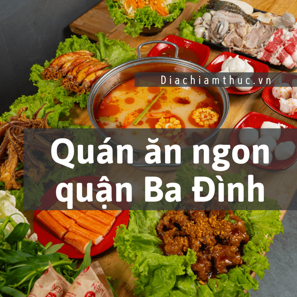 Quán ăn ngon quận Ba Đình