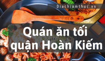 Quán ăn tối quận Hoàn Kiếm