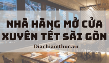 Nhà hàng mở cửa xuyên tết Sài Gòn