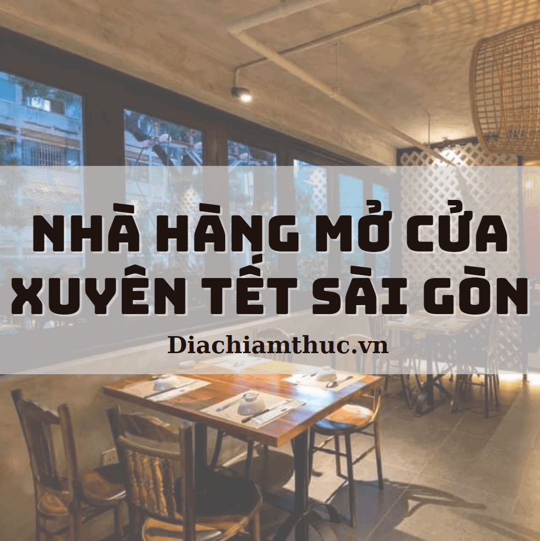 Nhà hàng mở cửa xuyên tết Sài Gòn