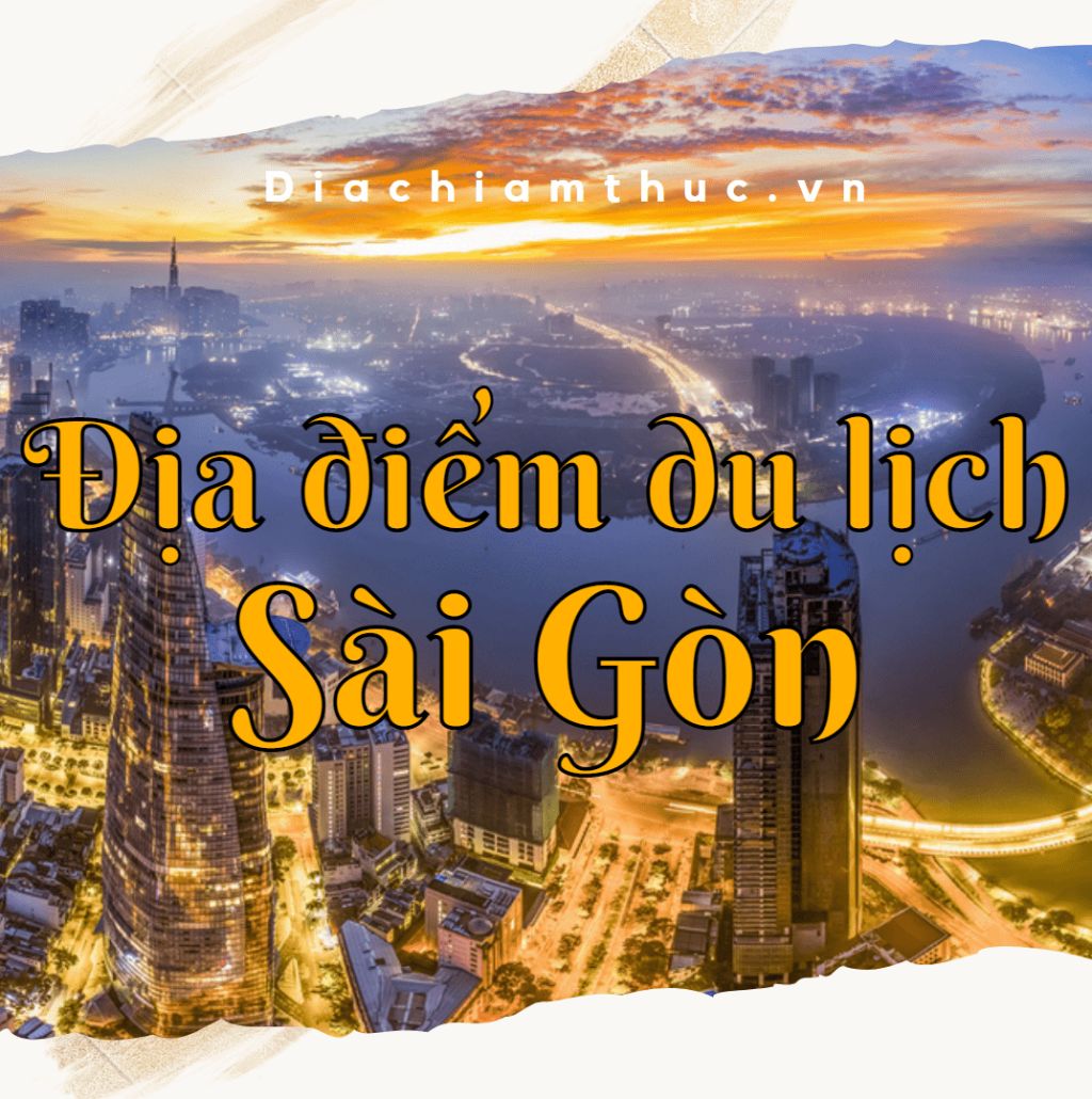Địa điểm du lịch Sài Gòn