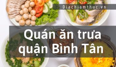 Quán ăn trưa quận Bình Tân