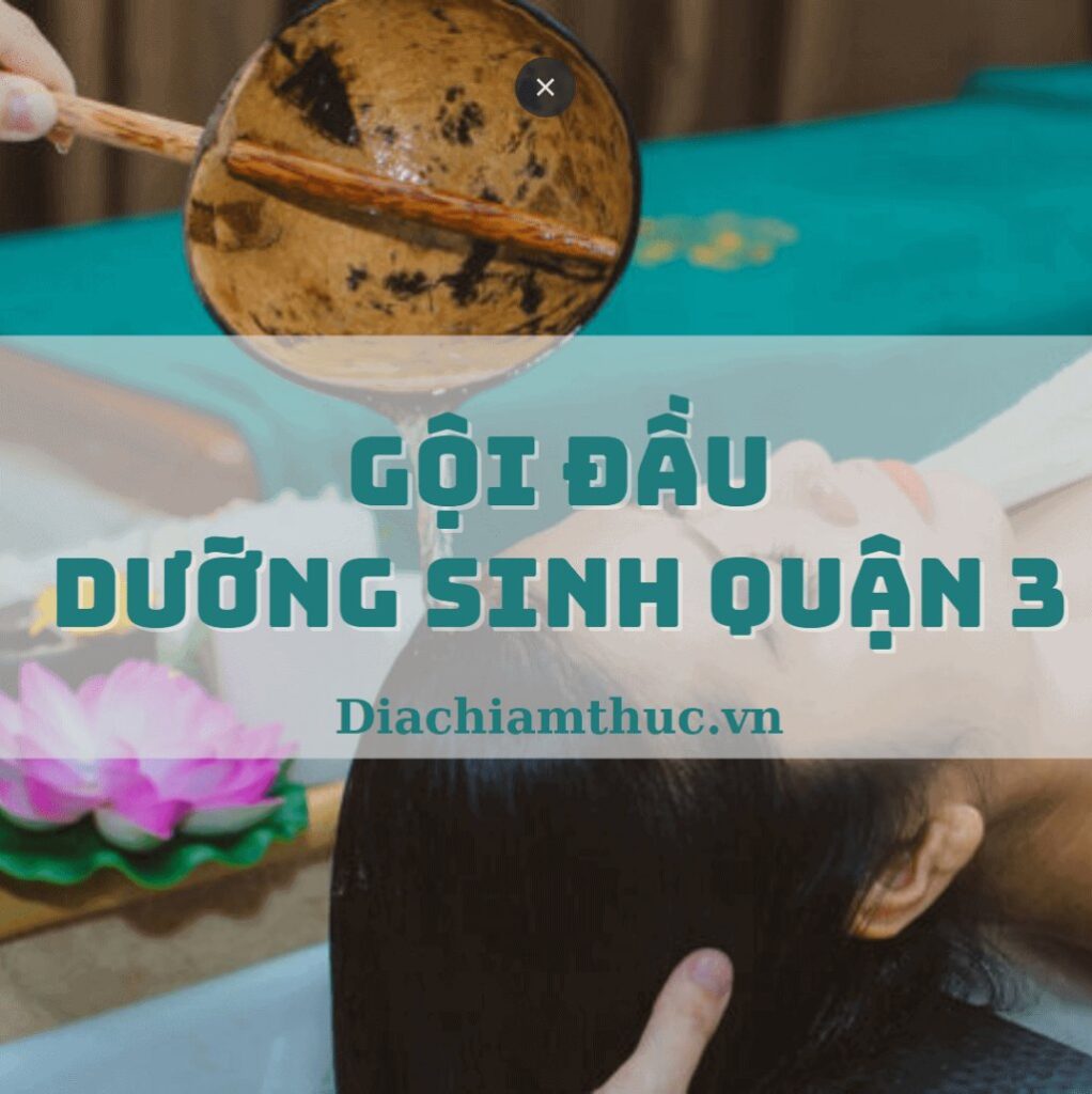 Gội đầu dưỡng sinh quận 3