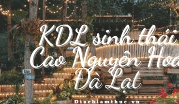 KDL Sinh thái cao nguyên hoa Đà Lạt