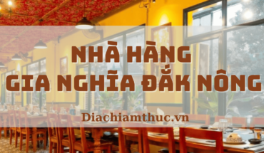 Nhà hàng Gia Nghĩa Đắk Nông