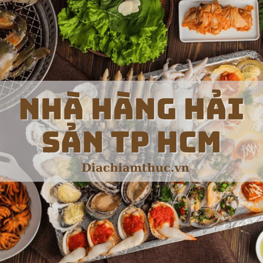 Nhà hàng hải sản TP HCM