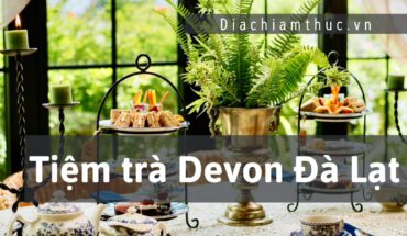 Tiệm trà Devon Đà Lạt