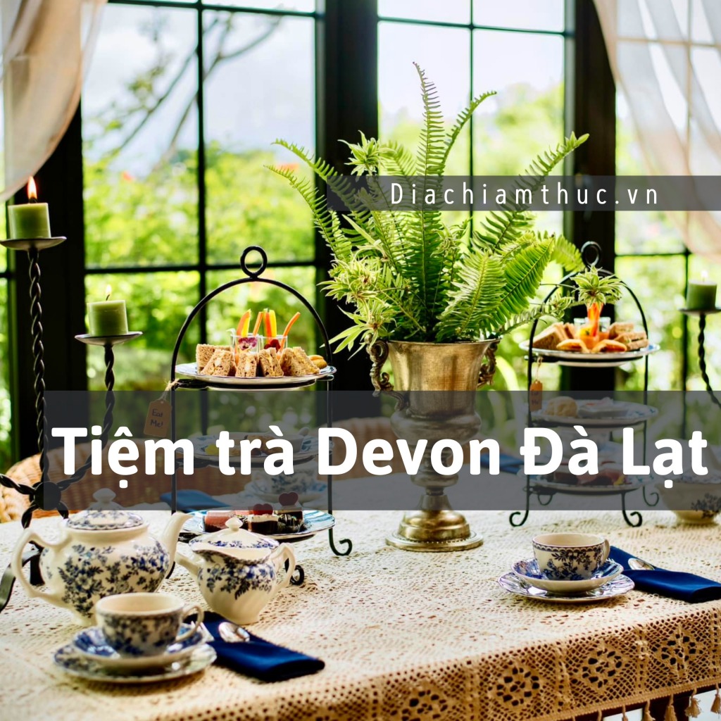 Tiệm trà Devon Đà Lạt