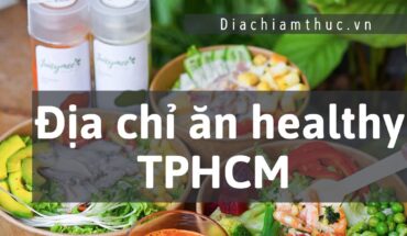 Địa chỉ ăn healthy TPHCM