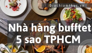 Nhà hàng bufftet 5 sao TPHCM