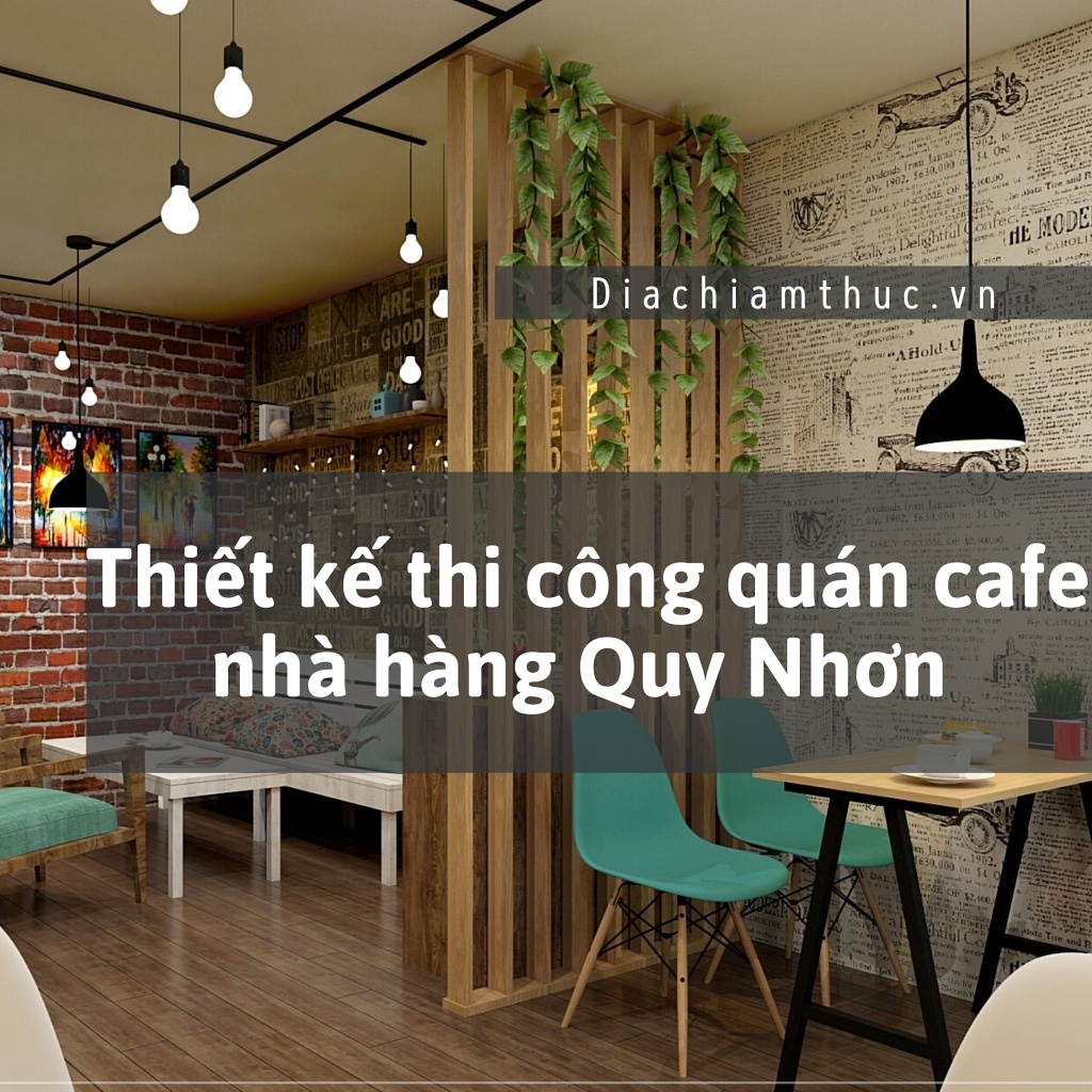Thiết kế thi công quán cafe nhà hàng Quy Nhơn