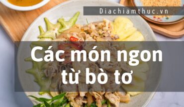 Các món ngon từ bò tơ