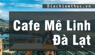 Cafe Mê Linh Đà Lạt