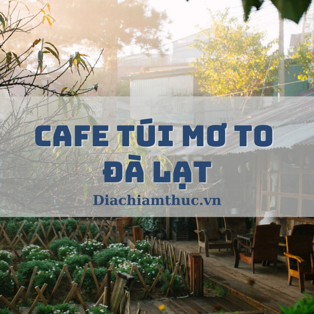 Cafe Túi Mơ To Đà Lạt