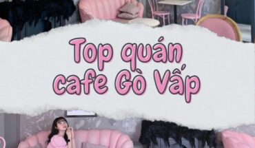 Quán cafe Gò Vấp