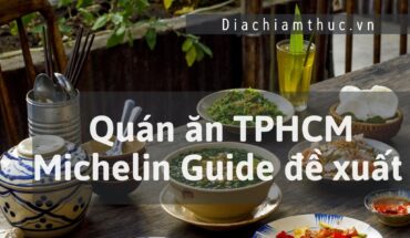 Quán ăn TPHCM do Michelin Guide đề xuất