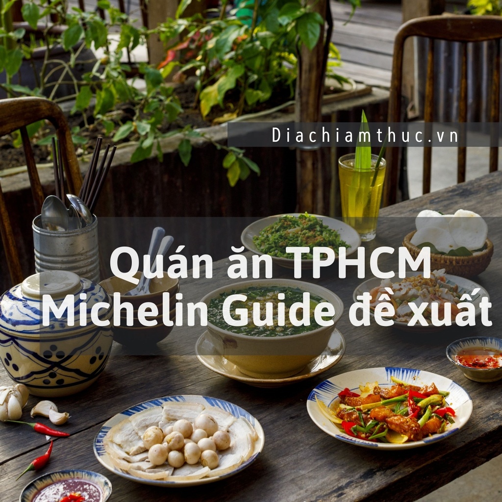Quán ăn TPHCM do Michelin Guide đề xuất