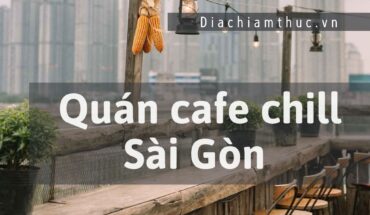 Quán cafe chill Sài Gòn
