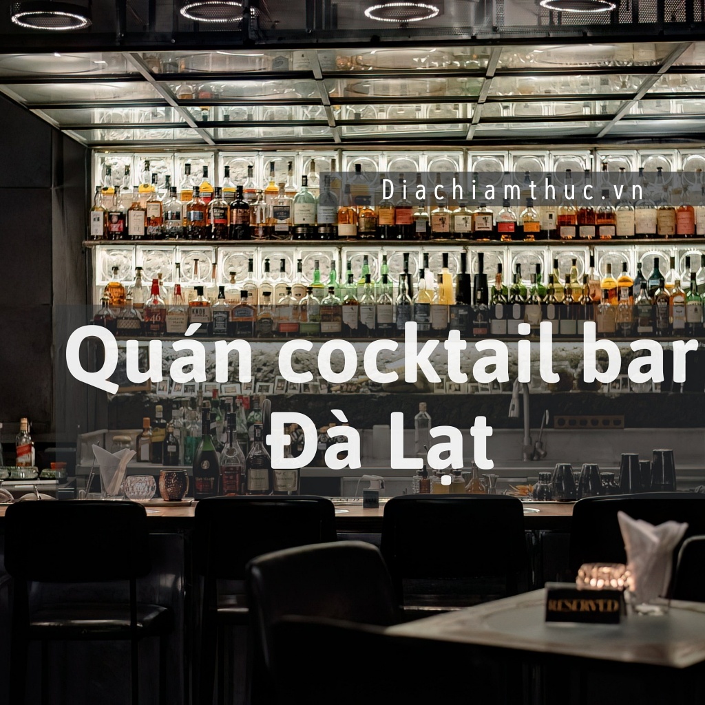 Quán cocktail bar Đà Lạt