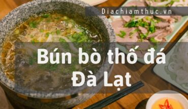 Bún bò thố đá Đà Lạt