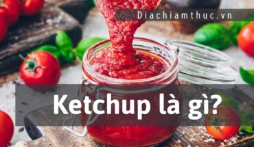 Ketchup là gì