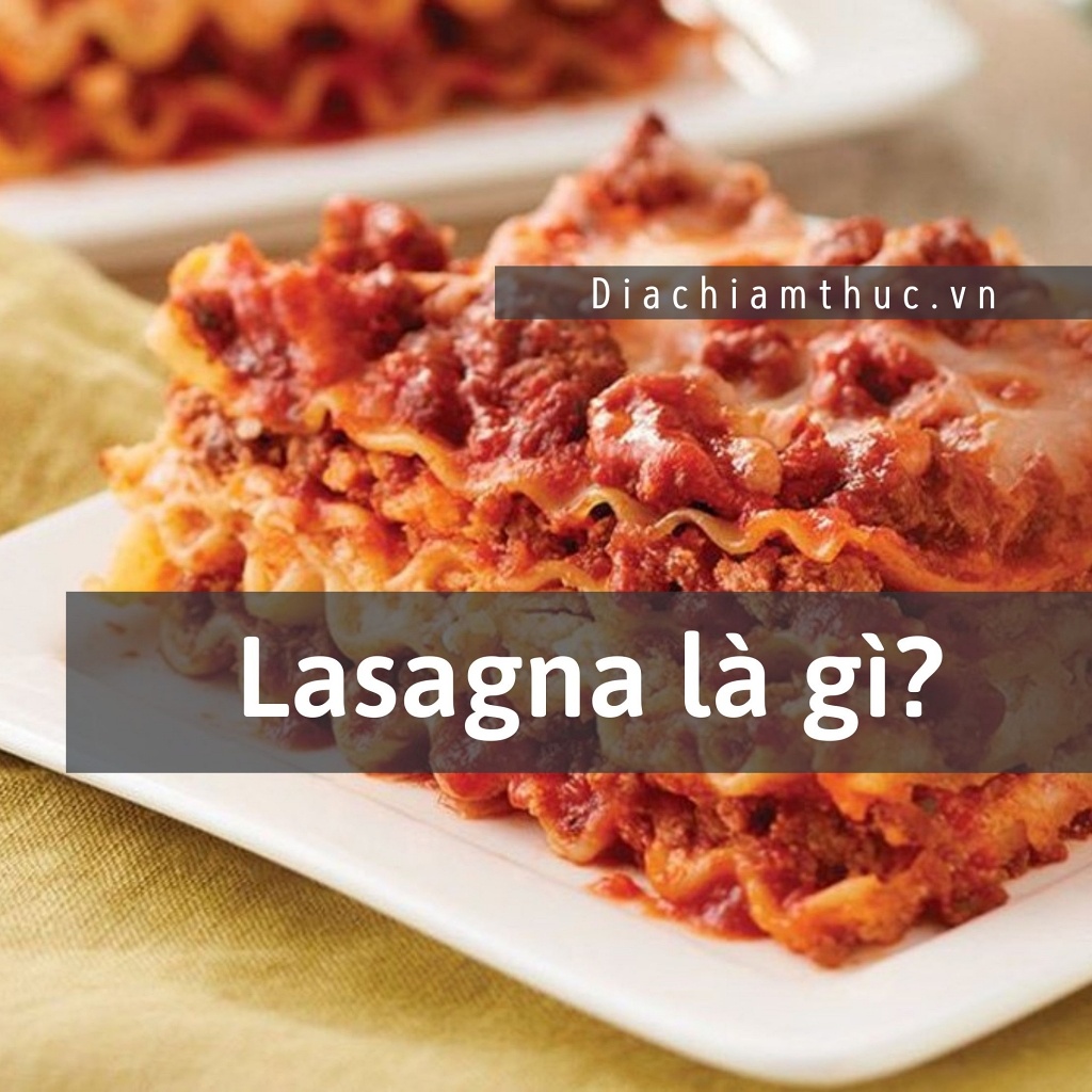 Lasagna là gì