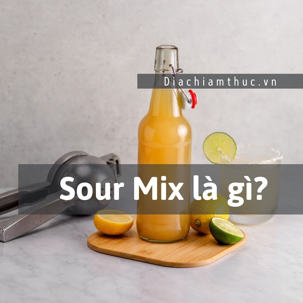 Sour Mix là gì