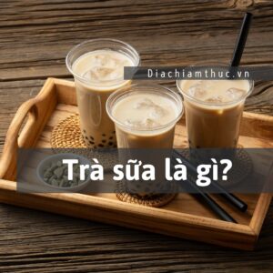 Trà sữa là gì
