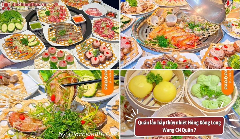 Các món ăn ngon tốt cho sức khỏe tại Quán lẩu hấp thủy nhiệt Hồng Kông Long Wang CN Quận 7