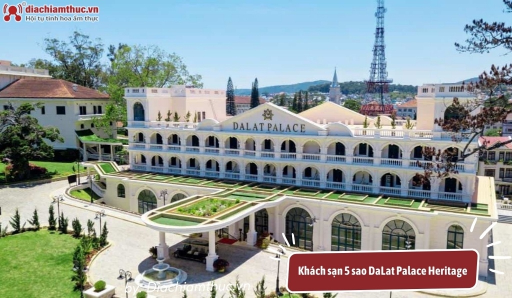 Khách sạn 5 sao DaLat Palace Heritage