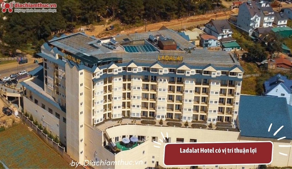 Ladalat Hotel vô cùng thuận lợi cho du khách khi di chuyển đến các điểm tham quan nổi tiếng 