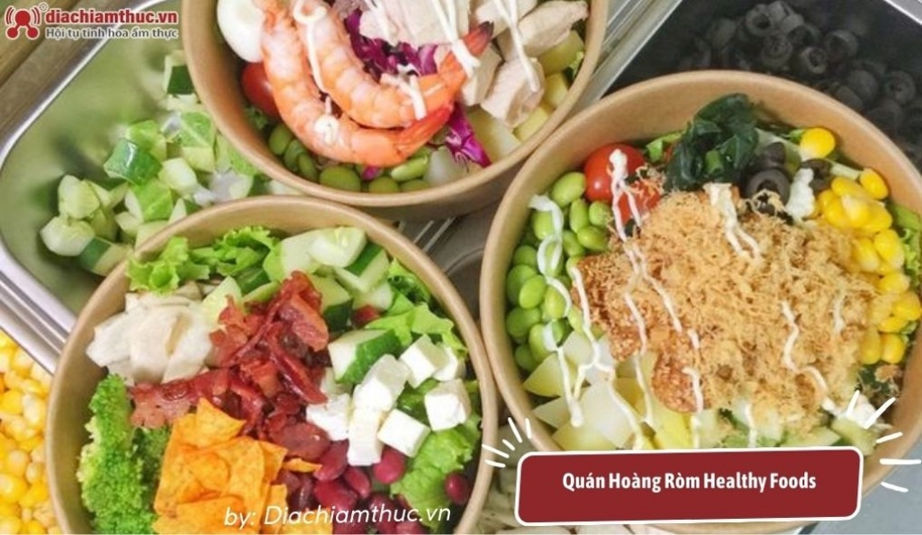 Quán Hoàng Ròm Healthy Foods