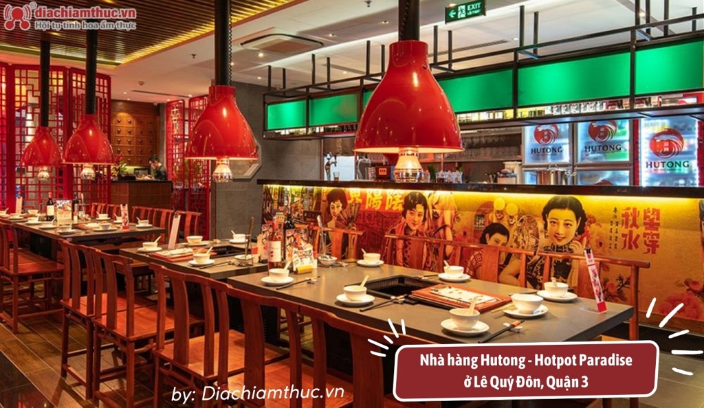 Nhà hàng Hutong - Hotpot Paradise Quận 3 có không gian gần gũi, hiện đại