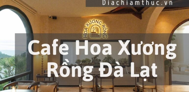 Cafe Hoa Xương Rồng Đà Lạt